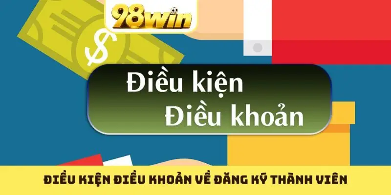 Điều Kiện Điều Khoản 98WIN Đảm Bảo Cuộc Chơi Thuận Lợi - Slotvoyage