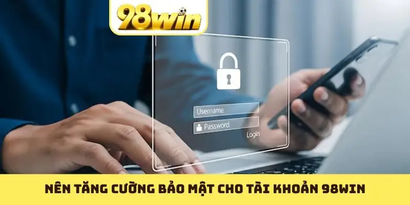 Đăng nhập 98WIN - Các Bước Truy Cập Tài Khoản Trong 1 Phút - Slotvoyage
