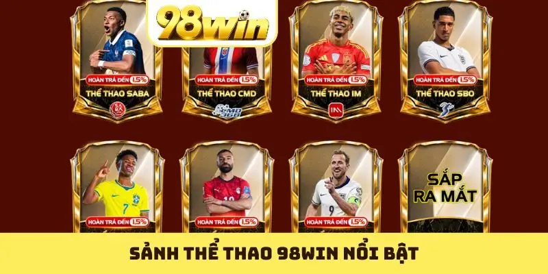 Thể Thao 98WIN: Sảnh Cá Cược Đặc Sắc Và Đầy Sức Hút - Slotvoyage